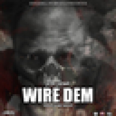 Wire Dem | Boomplay Music