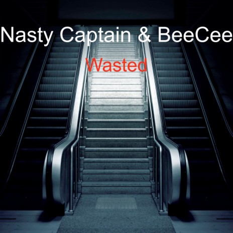 Wasted ft. BeeCee | Boomplay Music