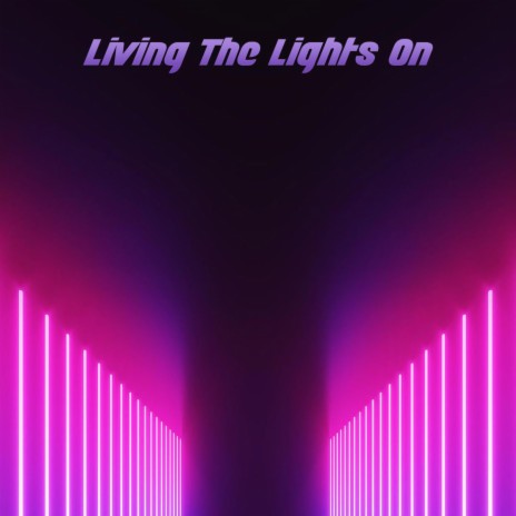 Living The Lights On | Boomplay Music