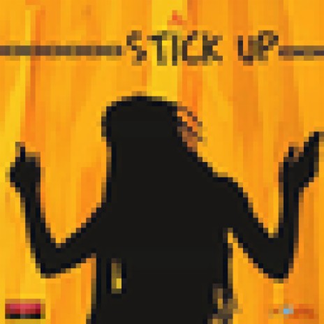 Stick Up | Boomplay Music