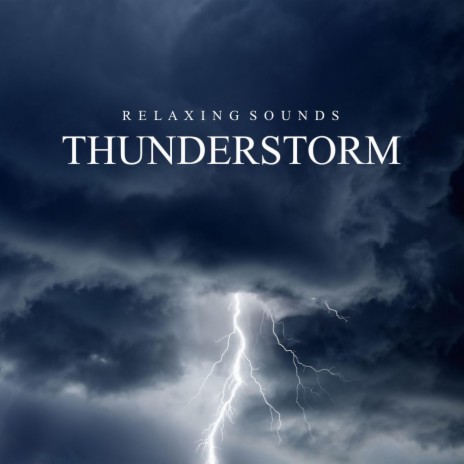 Relaxing Thunderstorm, Pt. 1 | Boomplay Music