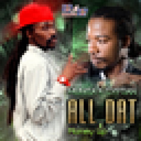 All Dat ft. Gyptian | Boomplay Music