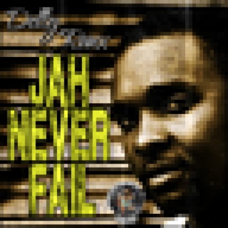 Jah Never Fail | Boomplay Music