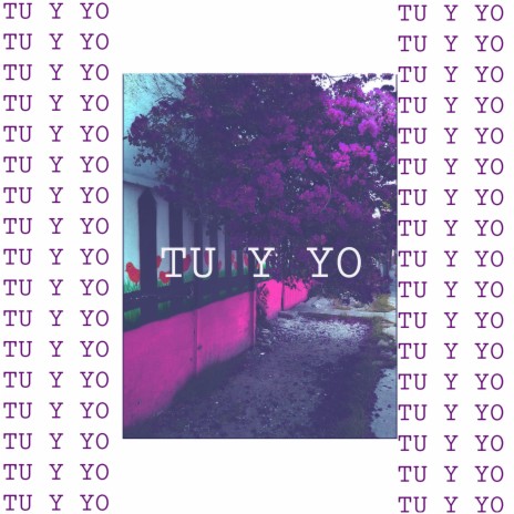 Tu y Yo | Boomplay Music