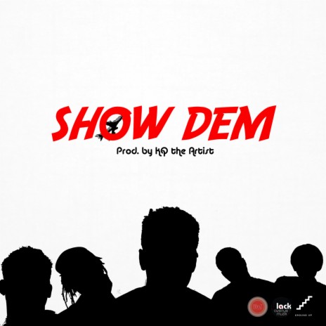 Show Dem ft. Ko-Jo Cue, Twitch, Kofi mole & S3fa