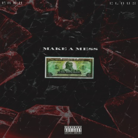 Make a Mess ft. Elous | Boomplay Music