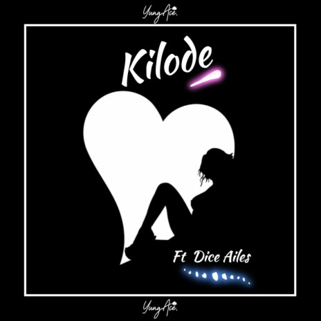 Kilode ft. Dice Ailes