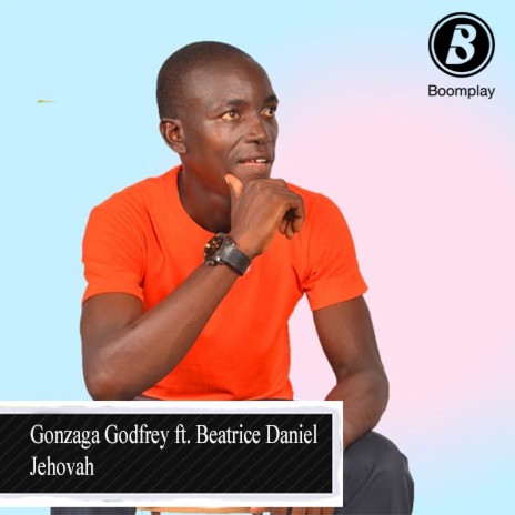 Gonzaga Godfrey Jehovah ft. Beatrice Daniel MP3 Download