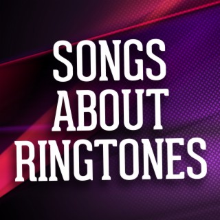 Songs About Ringtones By Hahaas Comedy Ringtones Text Alert Tones Alerts Alarms Boomplay Music