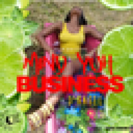 Mind Yuh Business | Boomplay Music