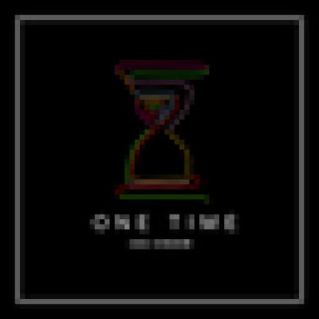 One Time | Boomplay Music