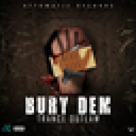 Bury Dem | Boomplay Music