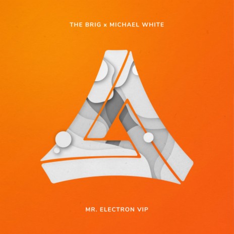 Mr. Electron (The Brig VIP) ft. Michael White