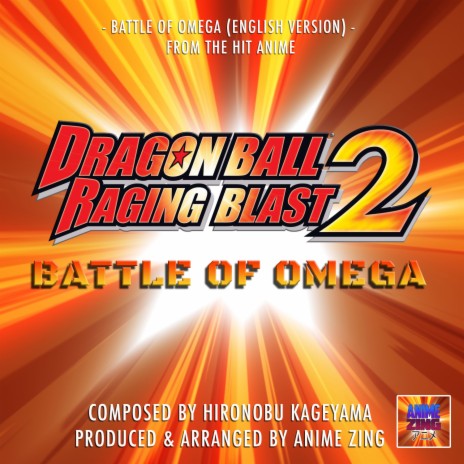 Battle Of Omega (From "Dragon Ball 2 Raging Blast") (English Version) | Boomplay Music