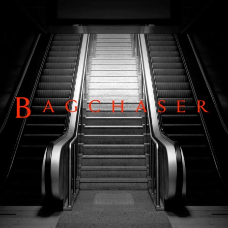 Bagchaser | Boomplay Music