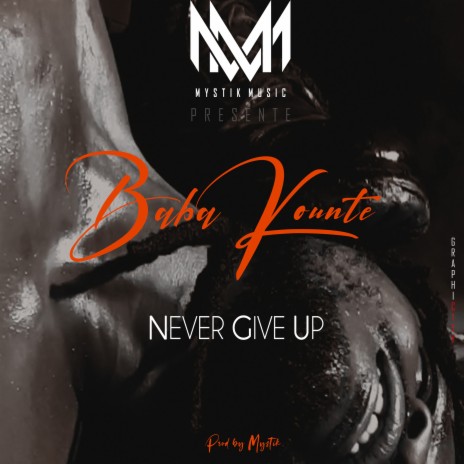 Never Give Up | Boomplay Music