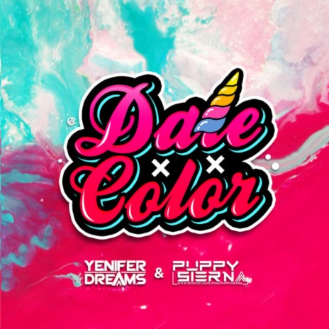 Dale Color ft. Yenifer Dreams | Boomplay Music