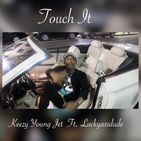 Touch It ft. Luckyassdude | Boomplay Music