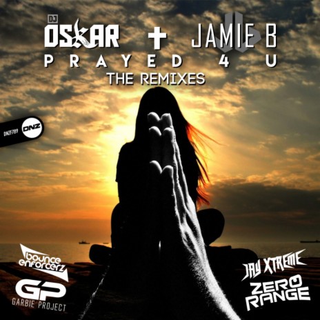 Prayed 4 U (Jay Xtreme Remix) ft. Jamie B | Boomplay Music