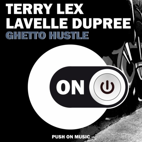 Ghetto Hustle ft. Lavelle Dupree | Boomplay Music