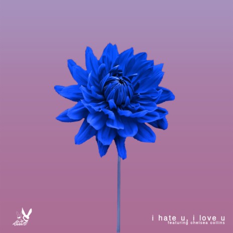 I Hate U, I Love U ft. Chelsea Collins | Boomplay Music