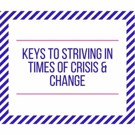 Keys To Striving In Times Crisis & Change | Boomplay Music