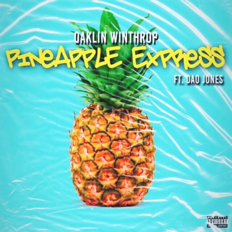 Pineapple Express ft. Dao Jones - Oaklin Winthrop MP3 download | Pineapple  Express ft. Dao Jones - Oaklin Winthrop Lyrics | Boomplay Music