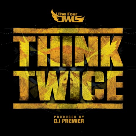 Think Twice ft. DJ Premier | Boomplay Music