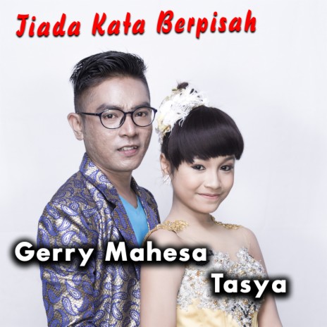 Tiada Kata Berpisah ft. Gerry Mahesa | Boomplay Music