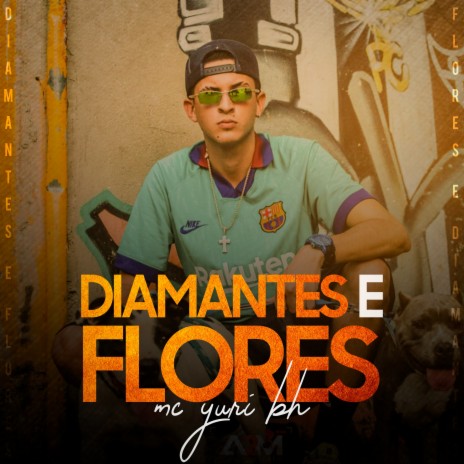 Diamantes e Flores | Boomplay Music