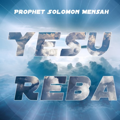 Yesu Reba | Boomplay Music