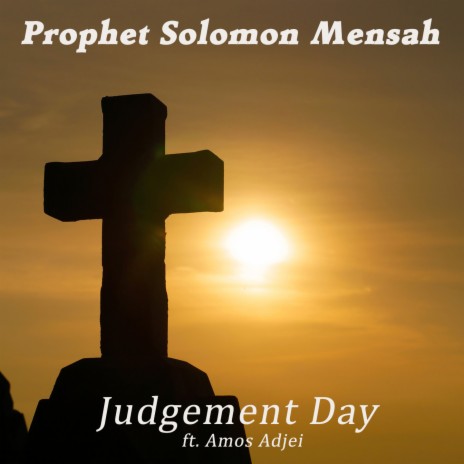 Judgement Day ft. Amos Adjei | Boomplay Music