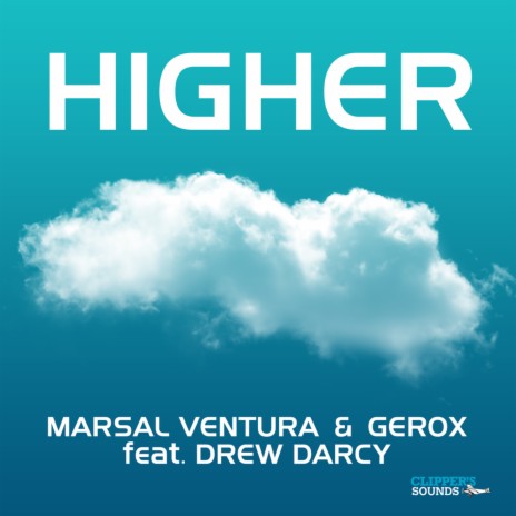 Higher (Extended) ft. Gerox & Drew Darcy | Boomplay Music