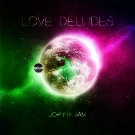 Love Deludes | Boomplay Music