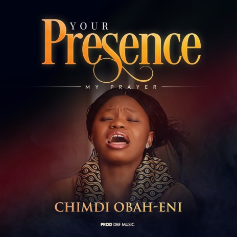 Your Presence (My Prayer) | Boomplay Music