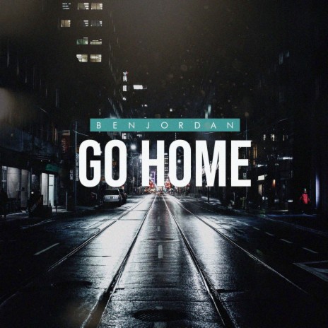 Go Home | Boomplay Music