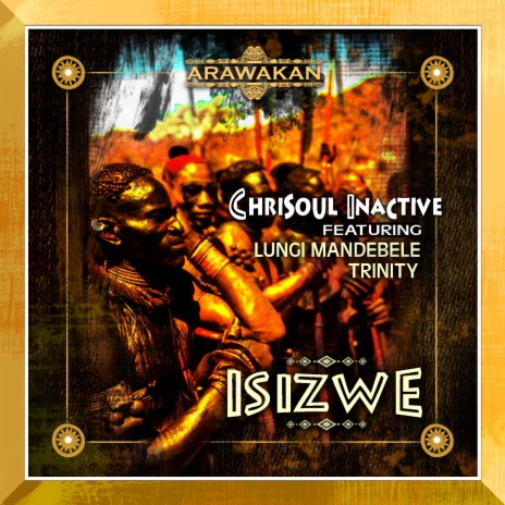 Isizwe ft. Lungi Mandebele & Trinity | Boomplay Music