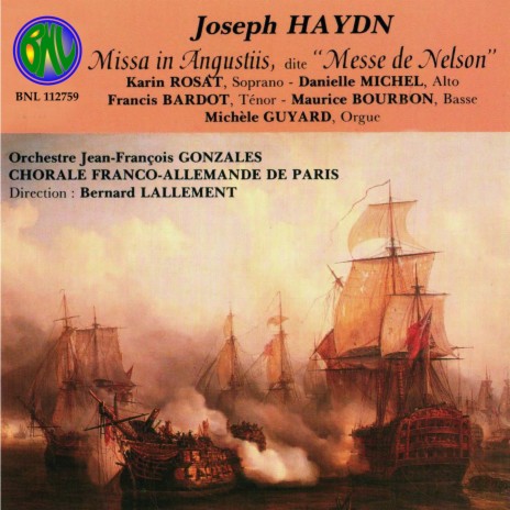 Missa in Angustiis, Hob. XXII:11 "Messe Nelson": Agnus Dei ft. Orchestre Jean-François Gonzalès, Bernard Lallement, Karin Rosat, Danielle Michel, Francis Bardot, Maurice Bourbon & Michèle Guyard | Boomplay Music