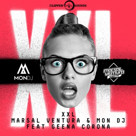 XXL (Extended Mix) ft. MonDj & Geena Corona | Boomplay Music