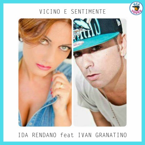 Vicino e sentimente ft. Ivan Granatino | Boomplay Music