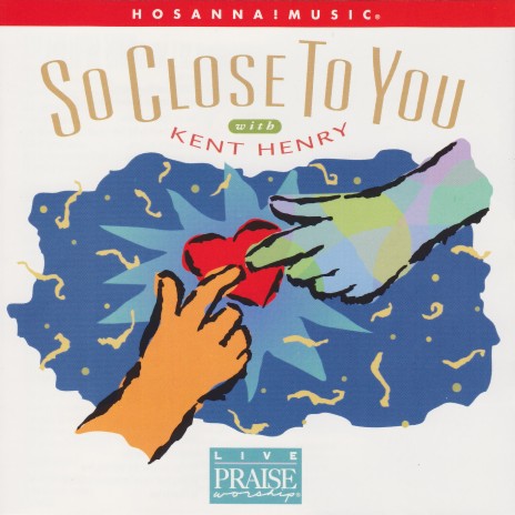 So Close To You ft. Integrity's Hosanna! Music | Boomplay Music