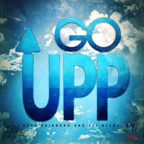 Go Upp ft. Eli McCoy | Boomplay Music