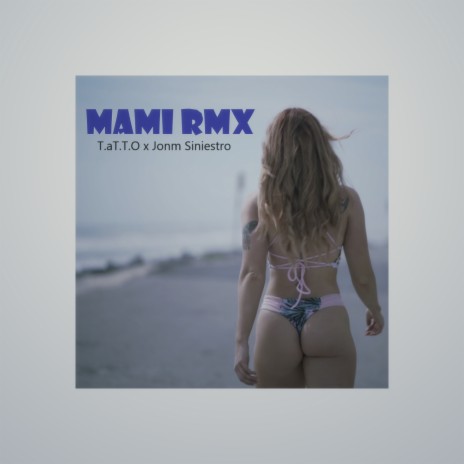 Mami Rmx ft. Jonm Siniestro | Boomplay Music