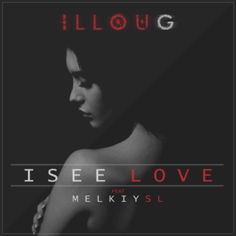 I See Love ft. Melkiy_SL | Boomplay Music