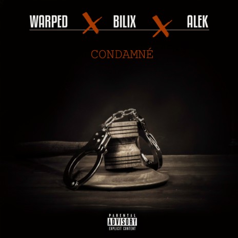 Condamné ft. Bilix & Alek | Boomplay Music