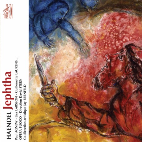 Jephtha, Acte 1, Scène 1, HWV 70 : Choeur des israëlites ''No More to Ammon's God and King'' ft. David Stern, Paul Agnew, Guillemette Laurens, Lisa Larsson, Robert Expert, Alain Buet & Christine Rigaud | Boomplay Music