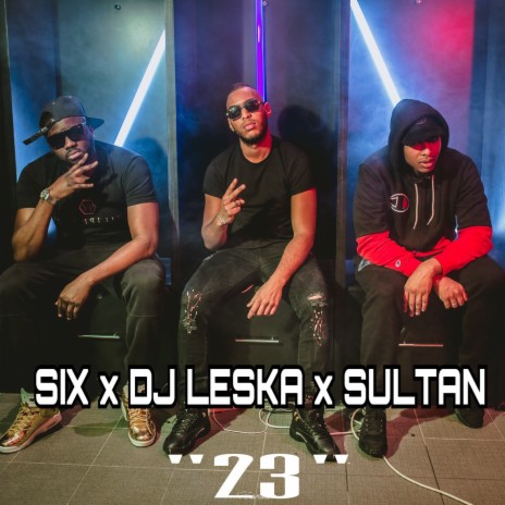 23 ft. Six & Sultan | Boomplay Music