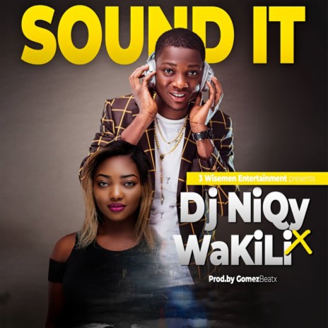 Sound It ft. Wakili | Boomplay Music