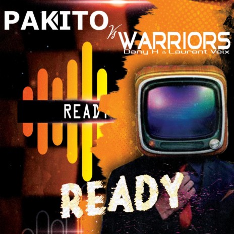 Ready ft. Pakito, Laurent Veix & Dany H