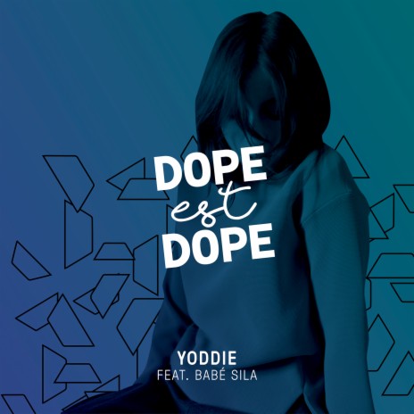 Yoddie ft. BABÉ SILA | Boomplay Music